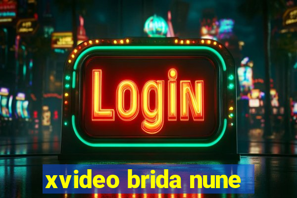 xvideo brida nune